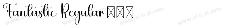 Fantastic Regular字体转换 Fantastic Regular字体转换